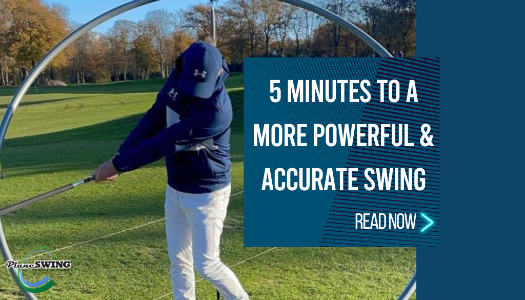 5 Minutes To A More Powerful & Accurate Swing